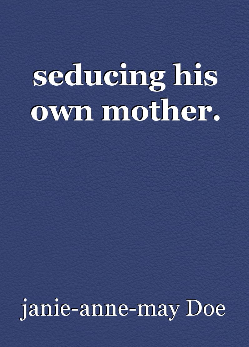 arthur hoffmann recommends Seduced By Mom